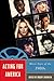 Acting for America By Eberwein Robert EDT Baker Aaron CON Bel... by Robert Eberwein