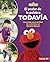 El poder de la palabra todavía (The Power of Yet): Desarrollar una mentalidad de crecimiento con Sesame Street ® (Developing a Growth Mindset with Sesame Street ®) (Spanish Edition)