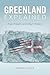Greenland Explained: Past, ...