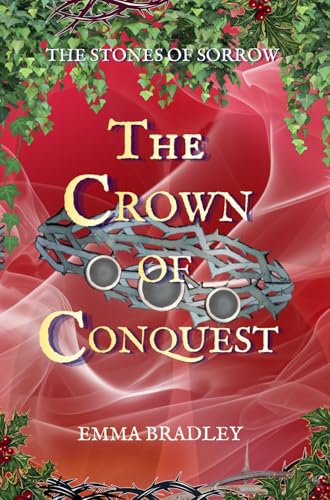 The Crown of Conquest (The Stones of Sorrow Book 1)