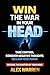 Win the War in Your Head: H...