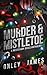 Murder & Mistletoe: A Necessary Evils Anthology