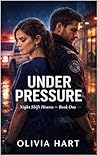 Under Pressure: A Nurse and Paramedic Medical Romance (Night Shift Hearts Book 1)