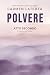 Polvere: Atto Secondo (Italian Edition)