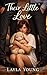 Their Little Love by Layla Young Their Little Love by Layla Young