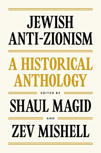 Jewish Anti-Zionism: A Historical Anthology (Paperback)