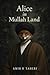 Alice in Mullah Land by Amir H Taheri Alice in Mullah Land by Amir H Taheri