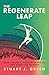 The Regenerate Leap: How Le...