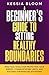 A Beginner’s Guide to Setting Healthy Boundaries  by Kessia Bloom