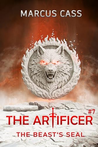 The Beast's Seal (The Artificer Book 7): A Portal Progression Fantasy Series