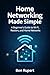 Home Networking Made Simple...