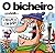 O Bicheiro XIV. Chegar e encher