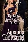 A Reckless Arrangement by Amanda Mariel