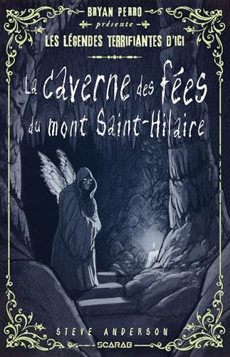 La caverne des fées du Mont Saint-Hilaire (French Edition)