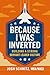 Because I Was Inverted: Building a Strong Servant Leader Culture