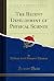 The Recent Development of Physical Science (Classic Reprint)