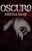Oscuro by Sheyla Saad