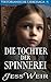 Die Tochter der Spinnerei: ...