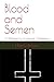 Blood and Semen:: A Philoso...