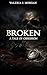 Broken: A Tale of Obsession