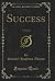 Success: A Novel (Classic Reprint)