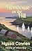 The Farmhouse on the Hill: A grumpy-sunshine small-town romance (Hearts of Willow Bay Book 3)
