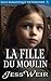 La Fille du Moulin: Saga Ro...