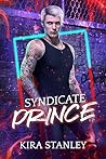 Book cover for Syndicate Prince (Syndicate Next Gen - book 3) (Syndicate Mafia 6)