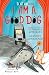 I Am a Good Dog by Katherine Applegate