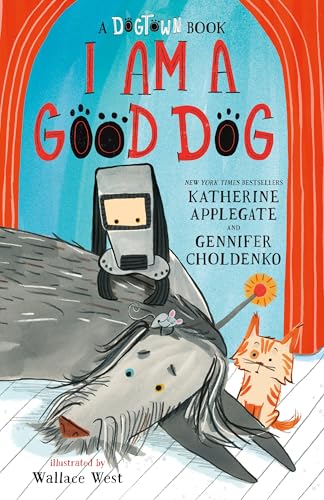 I Am a Good Dog: A Dogtown Book (Kindle Edition)