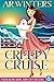The Creepy Cruise: A Humorous Cruise Ship Mystery (Cruise Ship Cozy Mysteries Book 20)