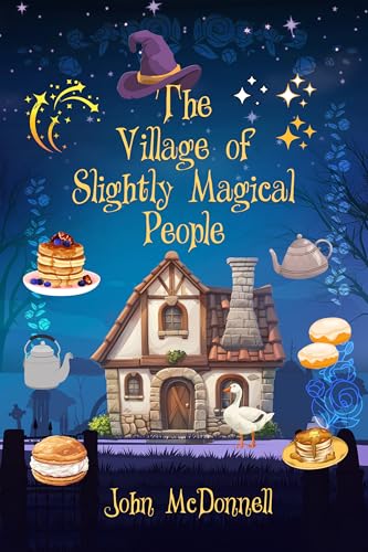 The Village of Slightly Magical People (Kindle Edition)