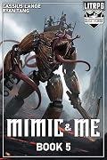 Mimic & Me 5: A LitRPG Adventure