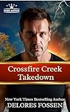 Crossfire Creek Takedown (Hard Justice, Crossfire Creek Book 10)