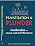 Privatization and Plunder in Aotearoa New Zealand by Richard Werry