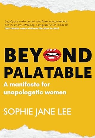 Cover of Beyond Palatable: A Manifesto for Unapologetic Women