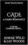 Book cover for CADE: A Dark Romance (Dark Valor Book 3)