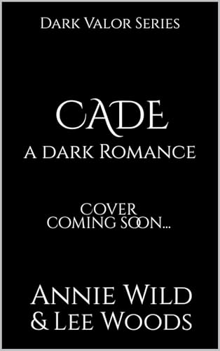 CADE: A Dark Romance (Dark Valor Book 3)