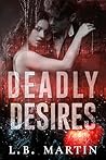 Deadly Desires (Twisted Tales #1)
