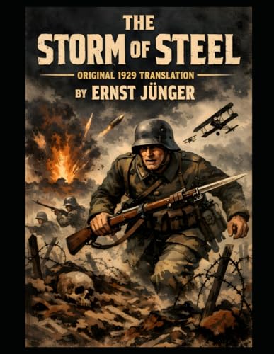 The Storm of Steel: Original 1929 Translation