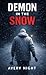 Demon in the Snow A Nordic Noir Thriller by Avery Night
