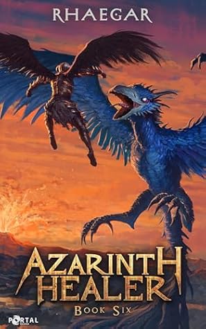 Azarinth Healer: Book Six (Azarinth Healer, #6)