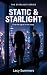 Static & Starlight: A Forbidden K-Pop Idol Romance (The Starlight Series Book 1)