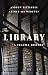 The Library: A Fragile History