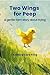 Two Wings for Peep: A gentl...