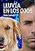 Lluvia en los ojos