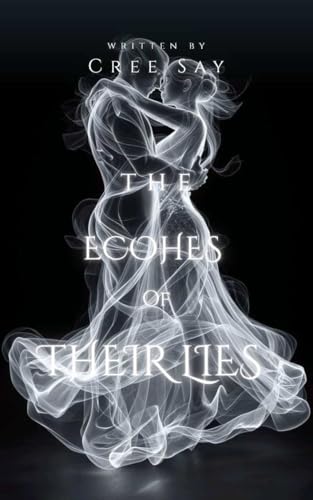 THE ECHOES OF THEIR LIES (ECHOES Duet Book 1)