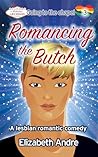 Romancing the Butch: A lesbian romantic comedy (Going to the Chapel Book 3)