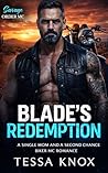 Blade's Redemption: A Single Mom and a Second Chance Biker MC Romance (Savage Order MC Book 1) Blade's Redemption: A Single Mom and a Second Chance Biker MC Romance (Savage Order MC Book 1)