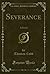 Severance: A Novel
